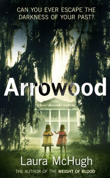 The cover of Laura McHugh's superb thriller Arrowood